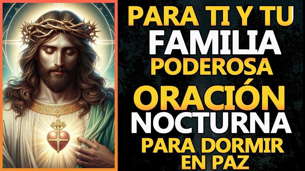 Para Ti y tu Familia: Poderosa Oración Nocturna para Dormir en Paz ...