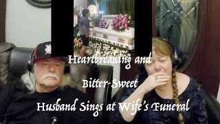 SAD Husband -Wife's Funeral 