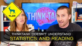 TL;DR - ThinkTank Doesn't Understand Statistics & Reading