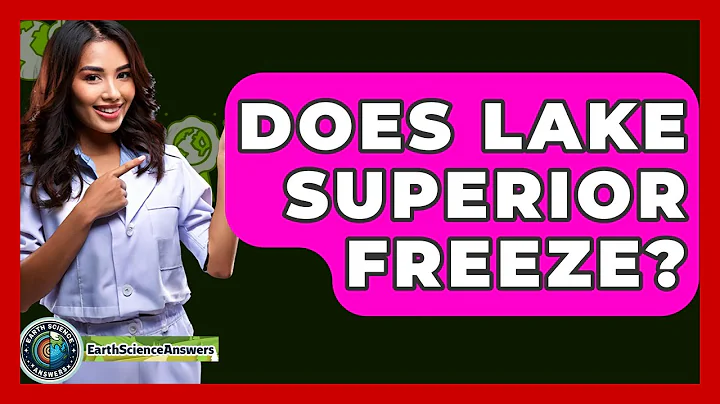 Does Lake Superior Freeze? - Earth Science Answers