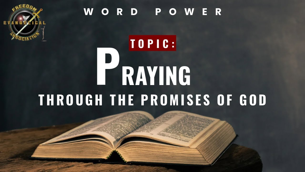 PRAYING THROUGH THE PROMISES OF GOD | WORD POWER - YouTube