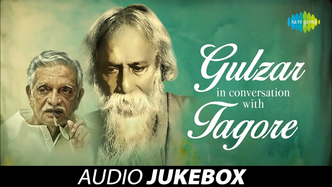 Gulzar In Conversation With Tagore  Audio Jukebox  Gulzar Shaan Shreya Ghoshal