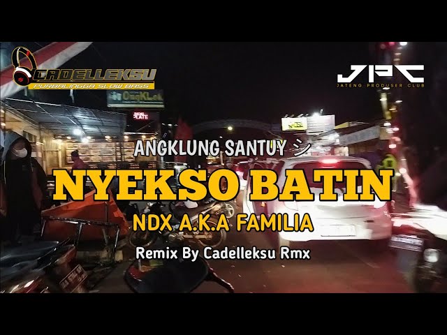 DJ NYEKSO BATIN - ANGKLUNG SLOW BASS || Cadelleksu Rmx class=