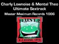 Charly Lownoise & Mental Theo - Ultimate Sextrack