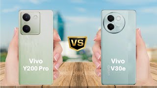 Vivo Y200 Pro vs Vivo V30e || Full comparison || Which is better ?