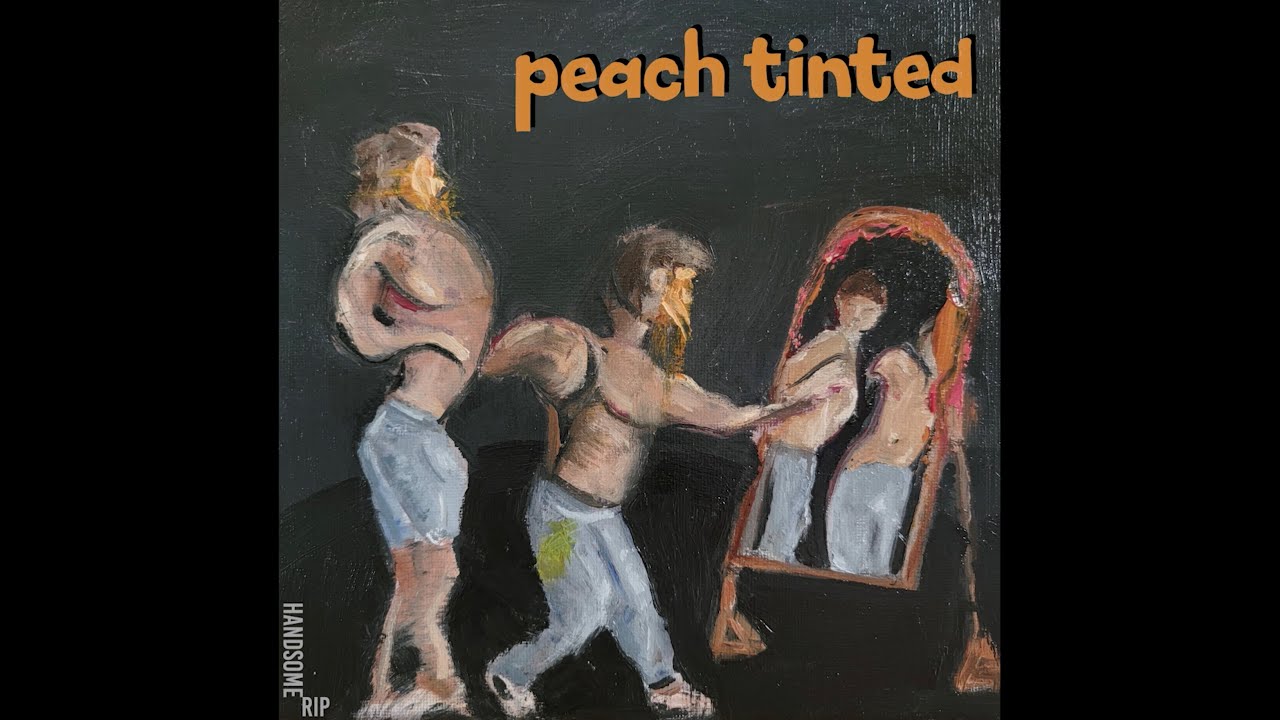 Obejrzyj peach tinted - Handsome / RIP w YouTube Obejrzyj peach tinted - Handsome / RIP w YouTube