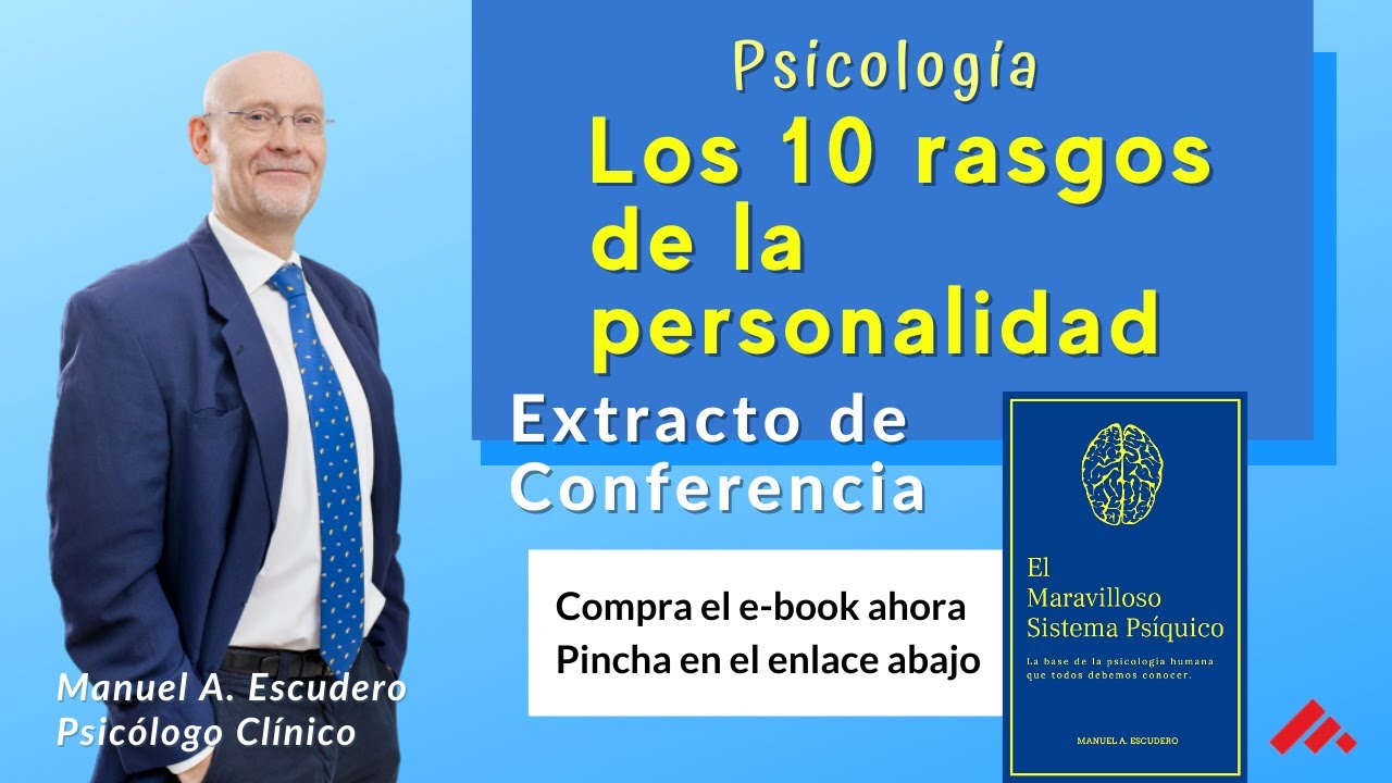 👉 Los 10 Rasgos de la personalidad (psicología) - Extracto de Conferencia | Manuel A. Escudero
