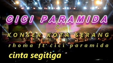 KONSER KOTA SERANG CICI PARAMIDA - Rhoma Irama; lagu cinta segitiga, 2 Sept 2022