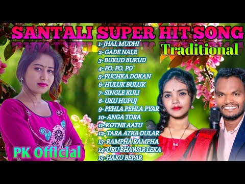 Santali Super Hits Traditional Mp3  New Santali Video Songs  PK Official 