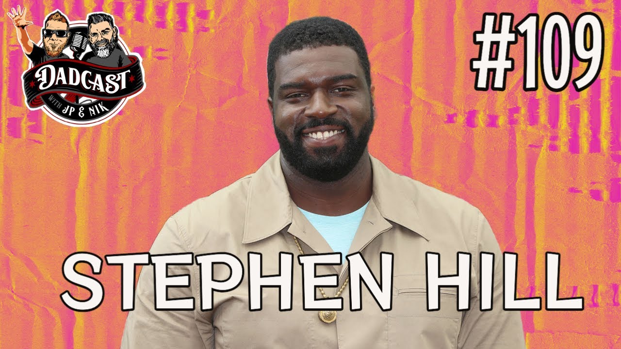 STEPHEN HILL Dadcast 109 YouTube