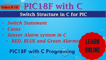 Switch structure in C language for PIC18F Microcontroller | Alarm using three sensors in C for PIC