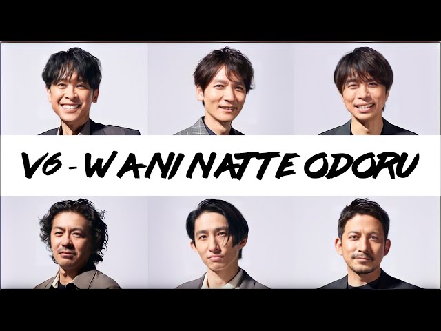 V6 - WA ni natte odorou