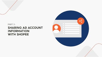 [Get Onboarded to Facebook Ads with Shopee] Part 3: Sharing ad account information with Shopee