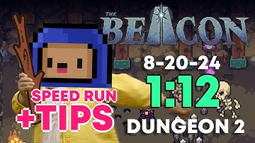 The Beacon - August 20, Dungeon 2 (1:12 Speed Run)
