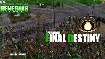 GLA07 [Operation : FINAL DESTINY] CNC Generals Zero Hour #SUPMission  @SUP_ZH  FANMADE
