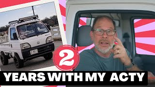 TWO YEARS! (And one month) Living with my Honda Acty Key Truck!