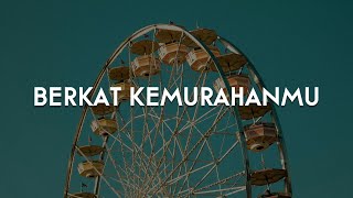 NDC Worship - Berkat KemurahanMu (Lirik)