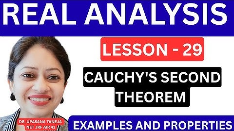 Cauchy’s Second Theorem Explained with Examples | Real Analysis  | BSc | MSc | NET | IIT JAM