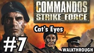 Commandos: Strike Force - Mission 7 - Cat's Eyes (Walkthrough)