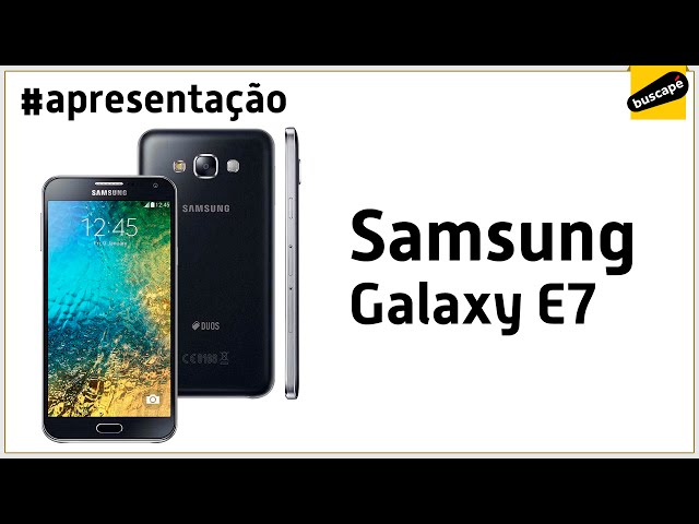 Samsung Galaxy E7 SM-E700M - Apresentação