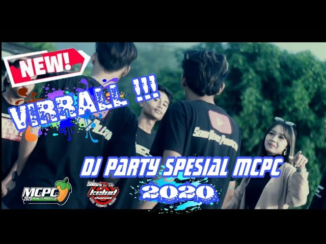 DJ PARTY SPESIAL MCPC 2020 YANG LAGI VIRAL !! [OFFICIAL VIDEO] class=