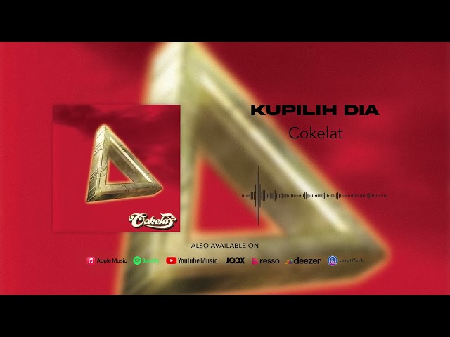 Cokelat - Kupilih Dia (Official Audio) class=