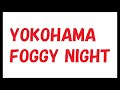 YOKOHAMA FOGGY NIGHT/矢沢永吉_328 cover by 感謝