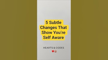 5 Subtle Changes That Show You’re Self Aware #hiddenemotions #psychology #emotionalintelligence