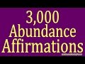 3000 ★POWERFUL★ Abundance Affirmations. Law of Attraction, Subconscious Mind, Prosperity, Wealth