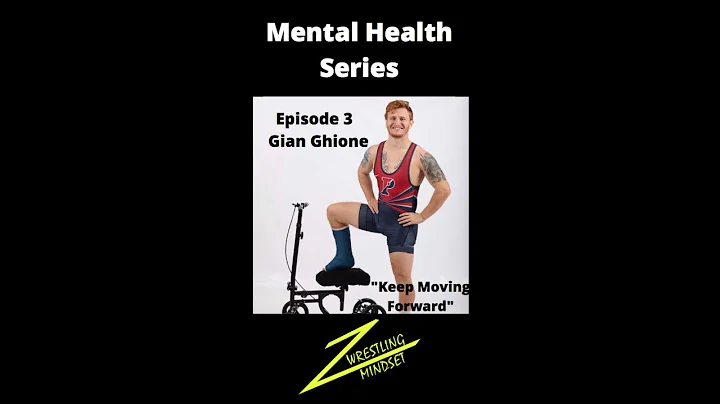 Mental Health Series Ep. 3: Gianni Ghione "Keep Moving Forward"