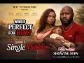 WHO IS PERFECT FOR HIM | FEMI Akinyemi | DASOLA Asubiaro| EPISODE 5| SINGLE MOTHER | TRAILER
