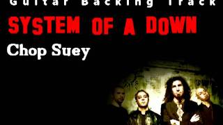 System of a Down - Chop Suey (Guitar - Backing Track) w/ Vocals