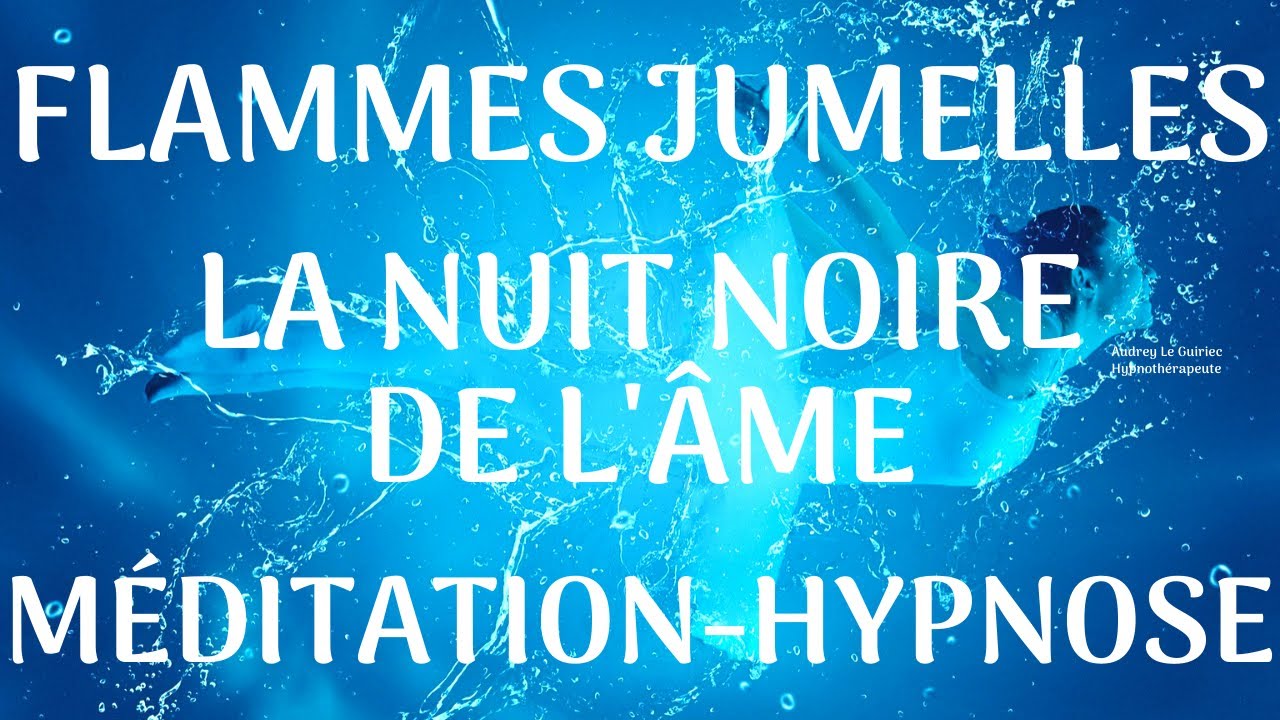 🔥 FLAMME JUMELLE 🔥 NUIT NOIRE DE L'ÂME DES FLAMMES JUMELLES 🎧
