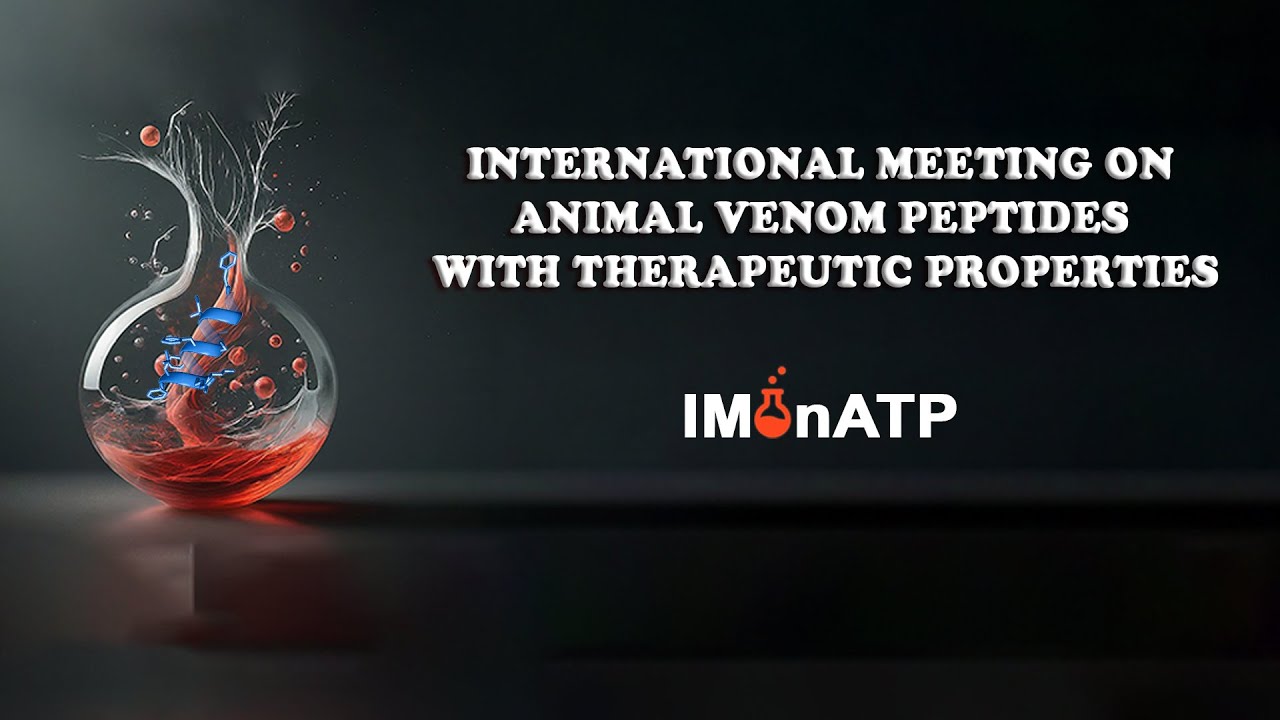 04 - Ihtisham Haq  - Intl. Meeting on Animal Venom Peptides With Therapeutic Properties (IMonATP)