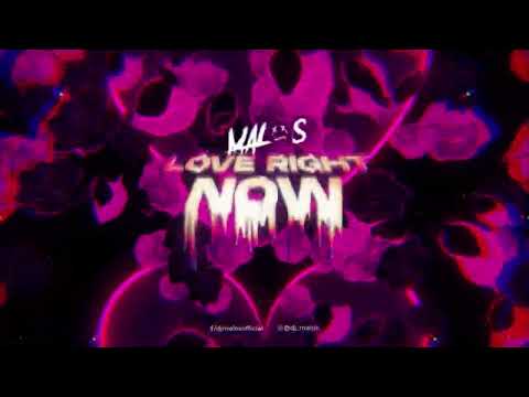 MALOS - Love Right Now