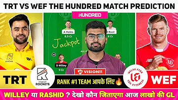 TRT vs WEF Dream11, TRT vs WEF Dream11 Prediction, TRT vs WEF Team Today, The Hundred Cricket 2024