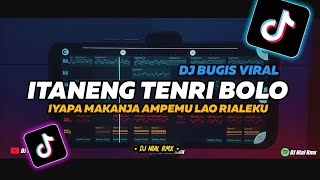DJ Itaneng Tenri Bolo Remix Viral Tiktok Terbaru 2023 Full Bass DJ Bugis