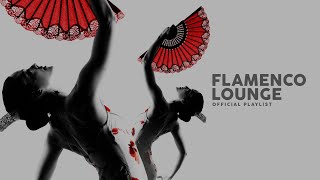 Flamenco Lounge - Official Playlist