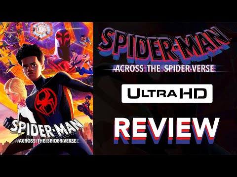 SPIDER-MAN: Across The Spider-Verse 4K UHD Review