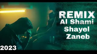 Al Shami-Shayal Zaneb  Remix الشامي-شايل ذنب ريمكس