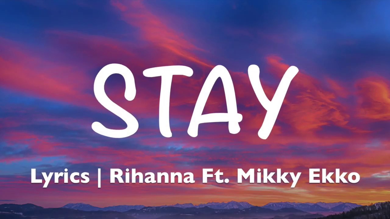 Stay - song and lyrics by Rihanna, Mikky Ekko