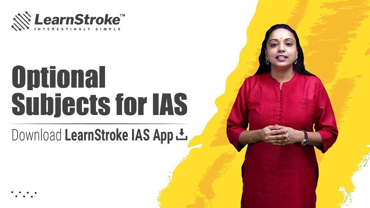 Optional Subjects for IAS | Be an IAS at 22 | Trailer | Download LearnStroke IAS App