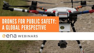 EENA Webinar on Drones for public safety: a global perspective