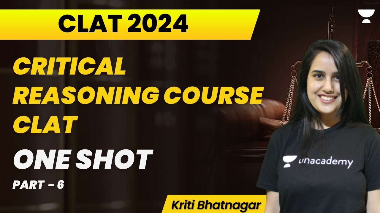Critical Reasoning Course CLAT | One Shot | Part 6 | CLAT 2024 | Kriti ...