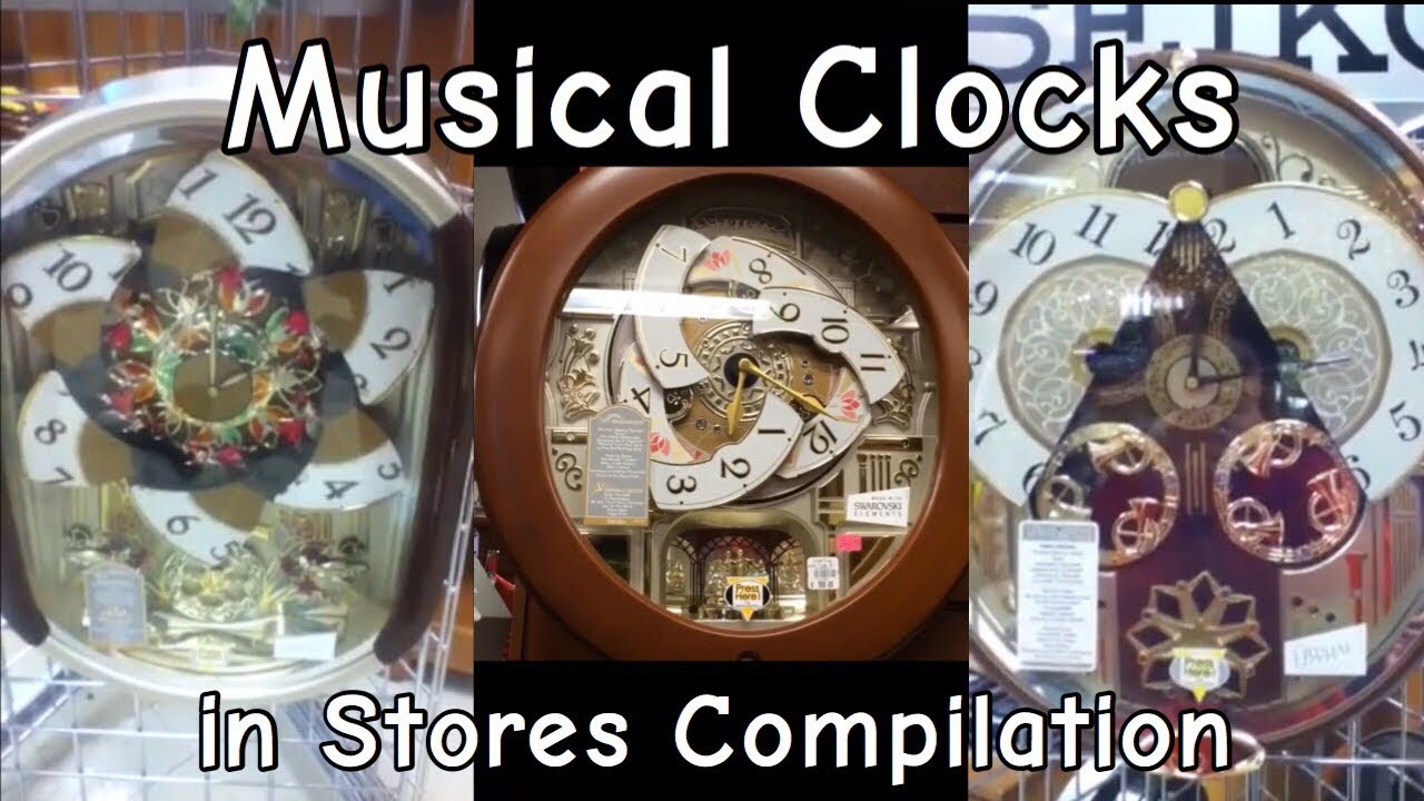 Musical Clocks in Stores Compilation 店舗でからくり時計のコンパイレーション YouTube