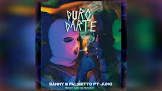 Sammy Y Falsetto Ft Juno Duro Darte Audio Oficial 2023