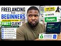 Freelancing for Beginners: From Zero to Your First Client on Upwork &amp; Fiverr