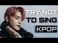 KPOP TRY NOT TO SING | BOYS EDITION