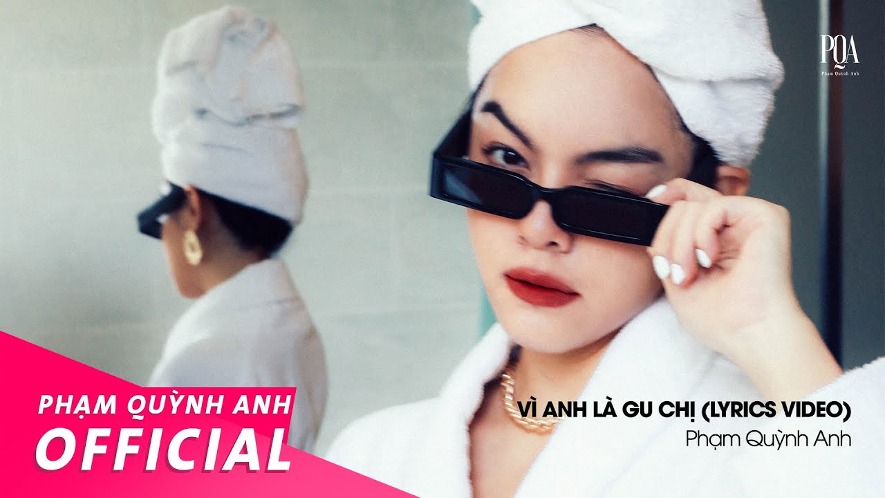 Phạm Quỳnh Anh | Vì Anh Là Gu Chị | Lyrics Video