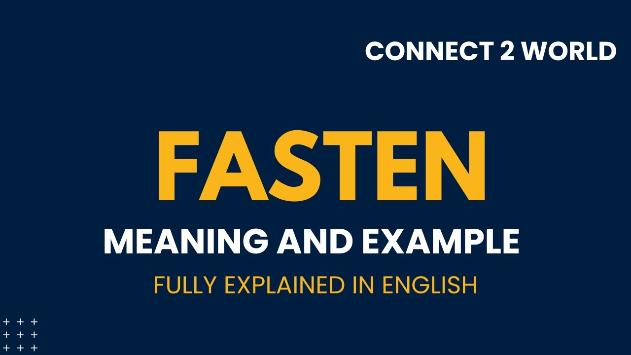 What Does  fasten    Means || Meanings And Definitions With  fasten    in ENGLISH